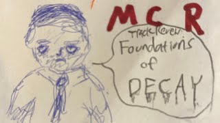 Too MCR???- “Foundations of Decay” by My Chemical Romance Track Review