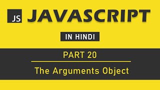 JavaScript Tutorial in Hindi for Beginners [Part 20] - The arguments object in JavaScript