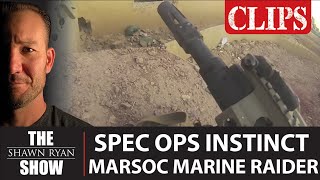 Spec Ops Instinct: Advice From A MARSOC Marine Raider