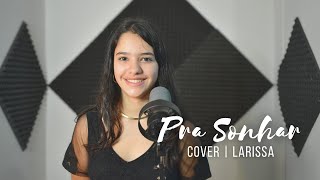 Pra Sonhar - Marcelo Jeneci | Cover | Larissa