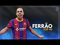 Ferrão - Top 40 Goals | HD