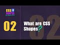 2.) CSS Shapes: What are they?