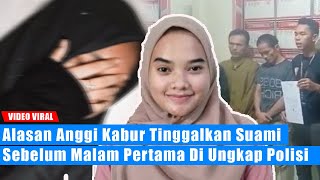 AKHIRNYA Mau Pulang, Anggi Pengantin Hilang Di Bogor Ungkap Alasan Tinggalkan Suami Fahmi Husaeni