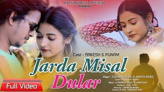 Jarda Misal Dular// New Santhali full Video// Rakesh \u0026 Punam// Stephan Tudu...