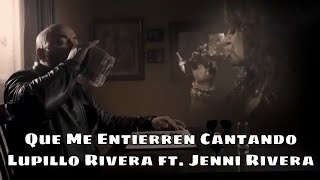 Que Me Entierren Cantando (2020)  Lupillo Rivera ft. Jenni Rivera