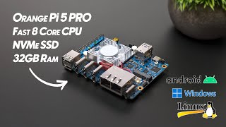 The All-New Orange Pi 5 Pro Has 32GB Of Ram & A Fast ARM CPU! First Look