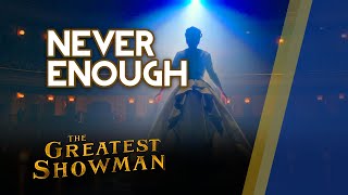 Never Enough (Music Video without Dialogue) || The Greatest Showman