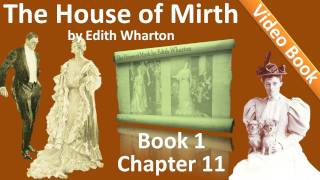 Book 1 - Chapter 11 - The House of Mirth by Edith Wharton