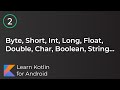 Learn Kotlin for Android: Basic Data Types (Lesson 2)