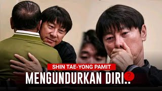 Kecewa Berat😭 Shin Tae-Yong Mengundurkan Diri dari Timnas Indonesia??