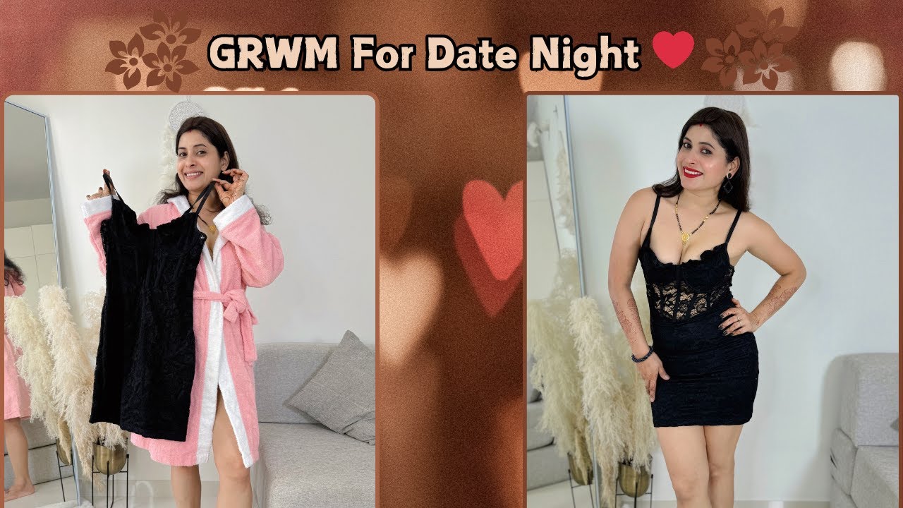 How I Get Ready For A Date Night рџ Grwm For The Perfect Night Out