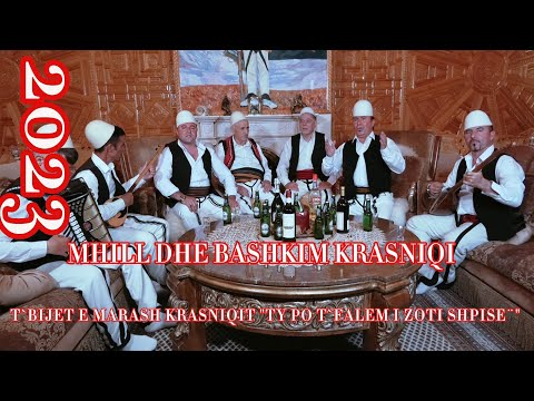 MHILL DHE BASHKIM KRASNIQI T`BIJET E MARASH KRASNIQIT "TY PO T`FALEM I ...