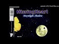Missing Heart - Moonlight Shadow (Extended Version)