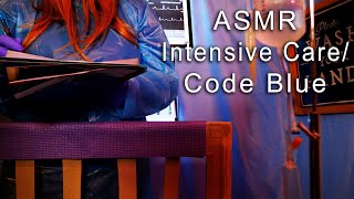 ASMR Hospital Intensive Care / Code Blue Medical Role Play