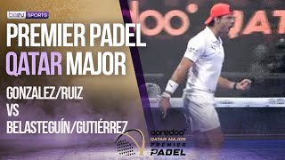 GONZALEZ/RUIZ vs BELASTEGUIN/GUTIERREZ | Qatar Major Padel | 03/04/2023 | beIN SPORTS USA