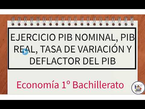 Ejercicio Resuelto PIB Nominal, Real Y Deflacto Del PIB - YouTube