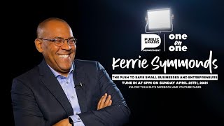 One on One with Kerrie Symmonds - The push to save small businesses and enterprises