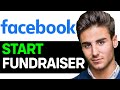 UPDATED 2024! How To Start A Fundraiser On Facebook