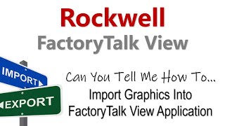 Two Ways To Import Graphics from Rockwell FactoryTalk View