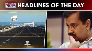 Delhi To Jaipur In Three Hours | Liquorgate: Politics Over Delhi 'CM-Link' | Top Headlines