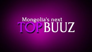 Mongolia's next TOP BUUZ Mongolia's next TOP BUUZ