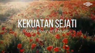 KEKUATAN SEJATI (ACOUSTIC ORIGINAL RELIGION SONG) OF MTT MUSIC