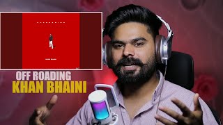 REACTION ON : Off Roading / KHAN BHAINI / Latest Punjabi Song 2023