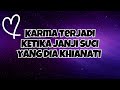 🔮KARMA TERJADI‼️KETIKA JANJI SUCI YANG DIA KHIANATI ✨