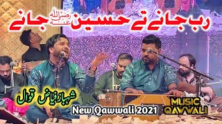 Rab Jane Te Hussain Jane | Shahbaz Fayyaz Qawwal | New Qawwal 2021 | Music Qawwali 92