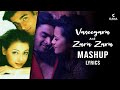 Vaseegara - Zara Zara Unplugged Mashup Lyrics Video | Kana Creations