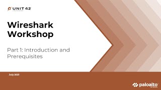 Unit 42 Wireshark Workshop Part 1: Introduction \u0026 Prerequisites | Unit 42