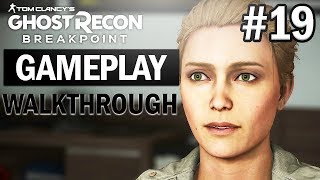 GHOST RECON BREAKPOINT Gameplay Walkthrough Part 19 - WITHOUT A TRACE