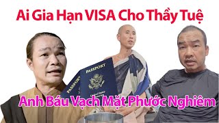 TRỰC TIẾP CHIỀU 24/2 Anh Báu Tiết Lộ Người Giúp Đỡ Gia Hạn VISA Cho Thầy Tuệ Không Phải Phước Nghiêm