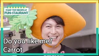 Do you like me? Carrot [Stars' Top Recipe at Fun-Staurant : EP.129-1] | KBS WORLD TV 220627