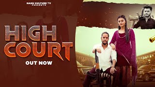 High Court (Official Video) Anup Adhana | Sandeep C | Nonu Latest Haryanvi Songs Haryanavi 2023 |NCT