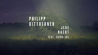 Philipp Dittberner - Jede Nacht feat. Chima Ede (offizielles Video)