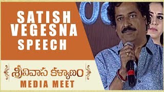 Satish Vegesna Speech - Srinivasa Kalyanam Media Meet - Nithiin, Raashi Khanna