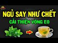 Buổi tối ĐỪNG ĂN NHIỀU CƠM cứ làm 5 ĐIỀU NÀY này NGỦ SAY NHƯ CHẾT chữa cả đống bệnh nguy hiểm | SKMN