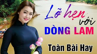 21 Bài Dân Ca Xứ Nghệ NGHE MỘT LẦN NHỚ TRỌN ĐỜI | LK TÌM EM CÂU VÍ SÔNG LAM, LỠ HẸN VỚI DÒNG LAM