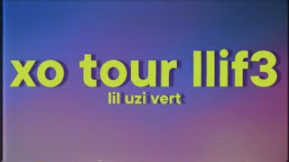 Lil Uzi Vert - XO Tour Llif3 [Lyrics]