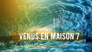 Vénus en maison 7 : le temple sacré d'Aphrodite !