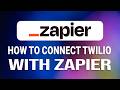 How To Connect Twilio With Zapier: Easy Guide!
