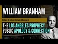 Apology and Correction - William Branham's Los Angeles Prophecy #transparency #williambranham