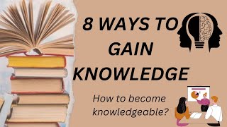 How To InCrease Knowledge About Everything/8 Unique Ways To Gain Knowledge|#knowledge#viral