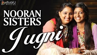 Jugni by Nooran Sisters | Latest Punjabi Song 2016 | DuckU Records