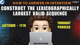 Construct the Lexicographically Largest Valid Sequence | Detailed | Leetcode 1718 | codestorywithMIK