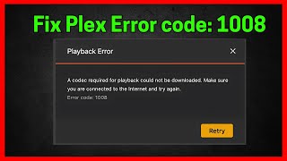 Fix Plex Error code: 1008