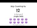 Skip Counting by 12's to the tune of Jingle Bells