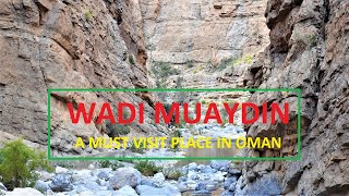 WADI AL MUAYDIN | وادي الميادين | AMAZING OMAN | A MUST VISIT PLACE IN OMAN 🇴🇲 | 4K