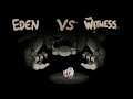 [The Binding of Isaac: Antibirth] Eden vs The Witness